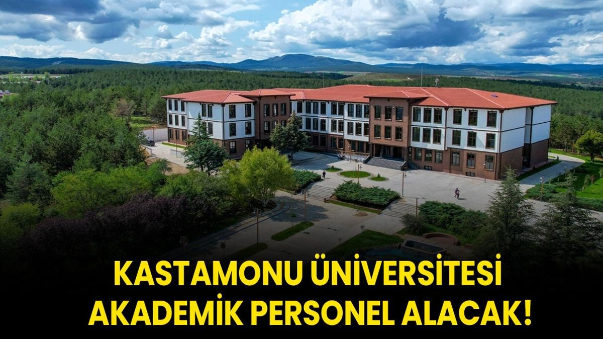 Kastamonu niversitesi Akademik Personel alacak!