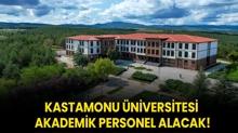 Kastamonu niversitesi Akademik Personel alacak!