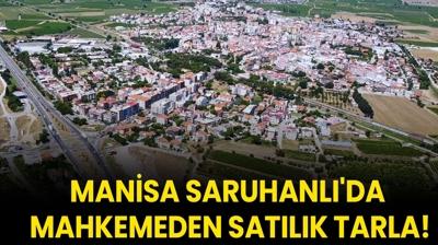 Manisa Saruhanl'da mahkemeden satlk tarla!