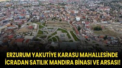Erzurum Yakutiye Karasu mahallesinde icradan satlk mandra binas ve arsas!