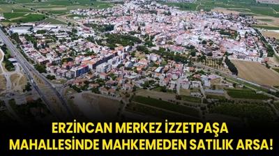 Erzincan merkez zzetpaa mahallesinde mahkemeden satlk arsa!