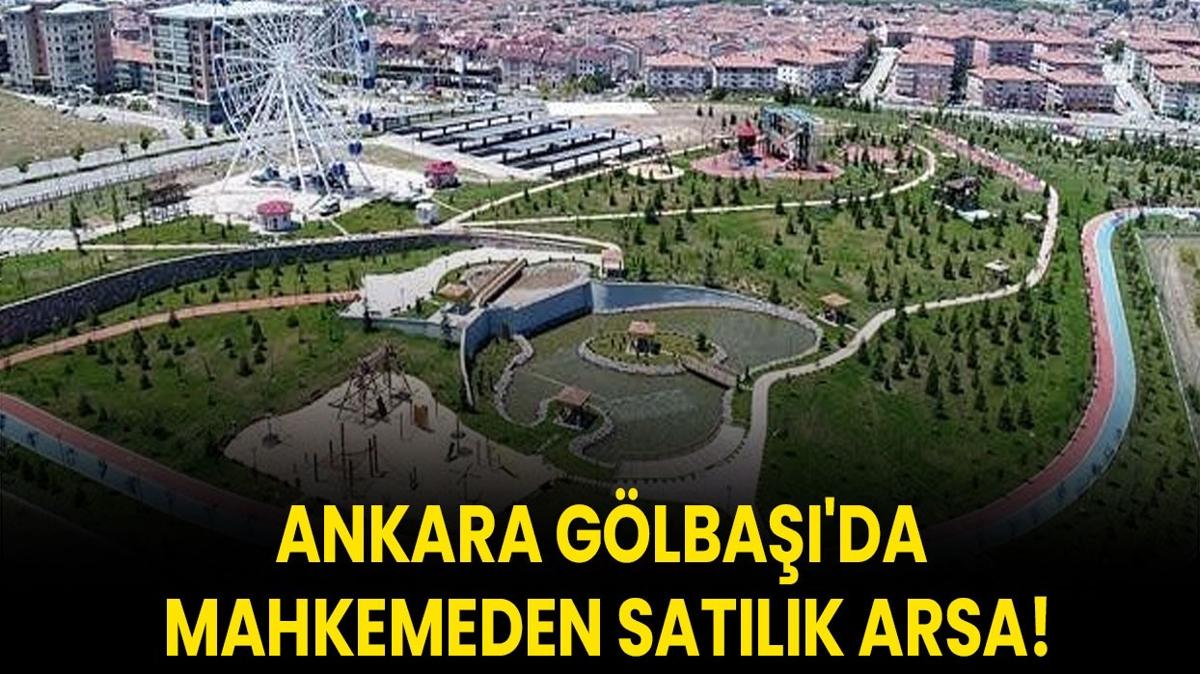 Ankara Glba'da mahkemeden satlk arsa!