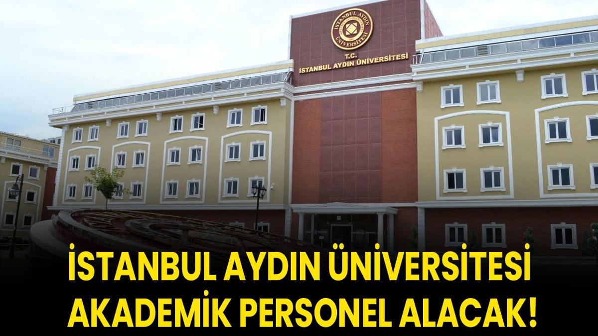 stanbul Aydn niversitesi Akademik Personel alacak!