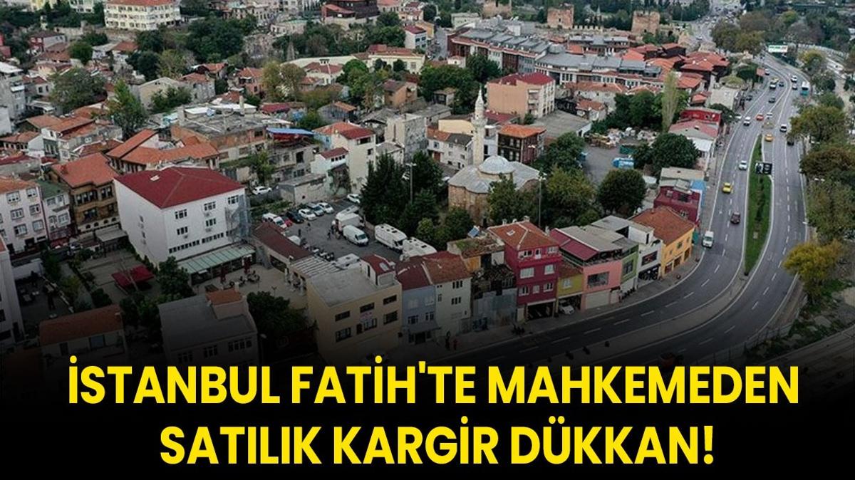 stanbul Fatih'te mahkemeden satlk kargir dkkan!