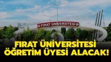 Frat niversitesi retim yesi alacak!