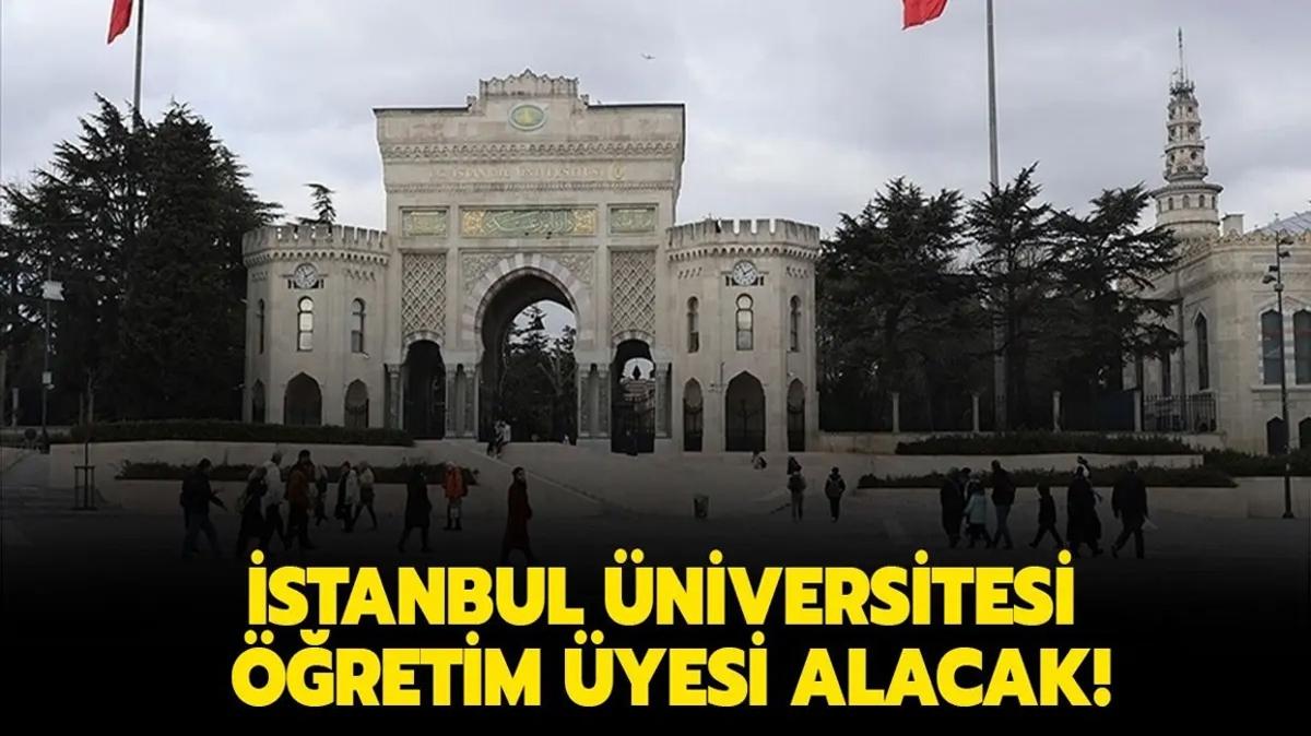 stanbul niversitesi retim yesi alacak!