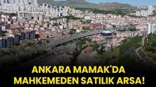 Ankara Mamak'da mahkemeden satlk arsa!