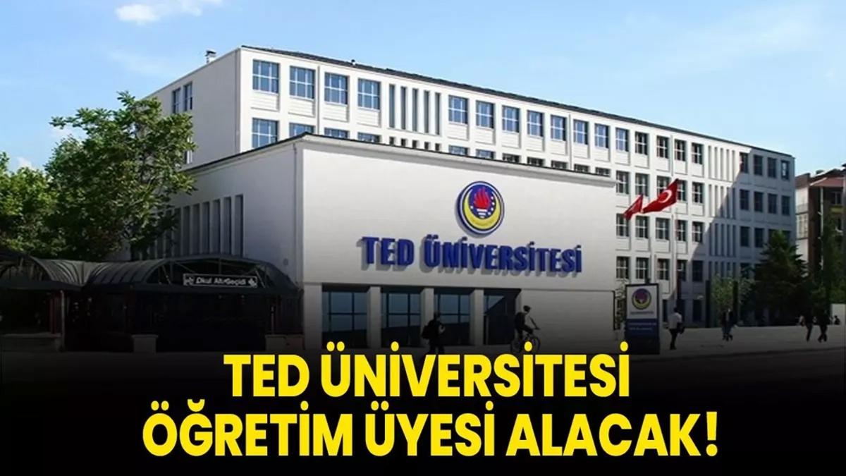 TED niversitesi retim yesi alacak!