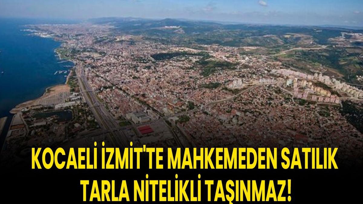 Kocaeli zmit tarla sat mahkeme sat ilan ilangovtr fotoraflar resimleri