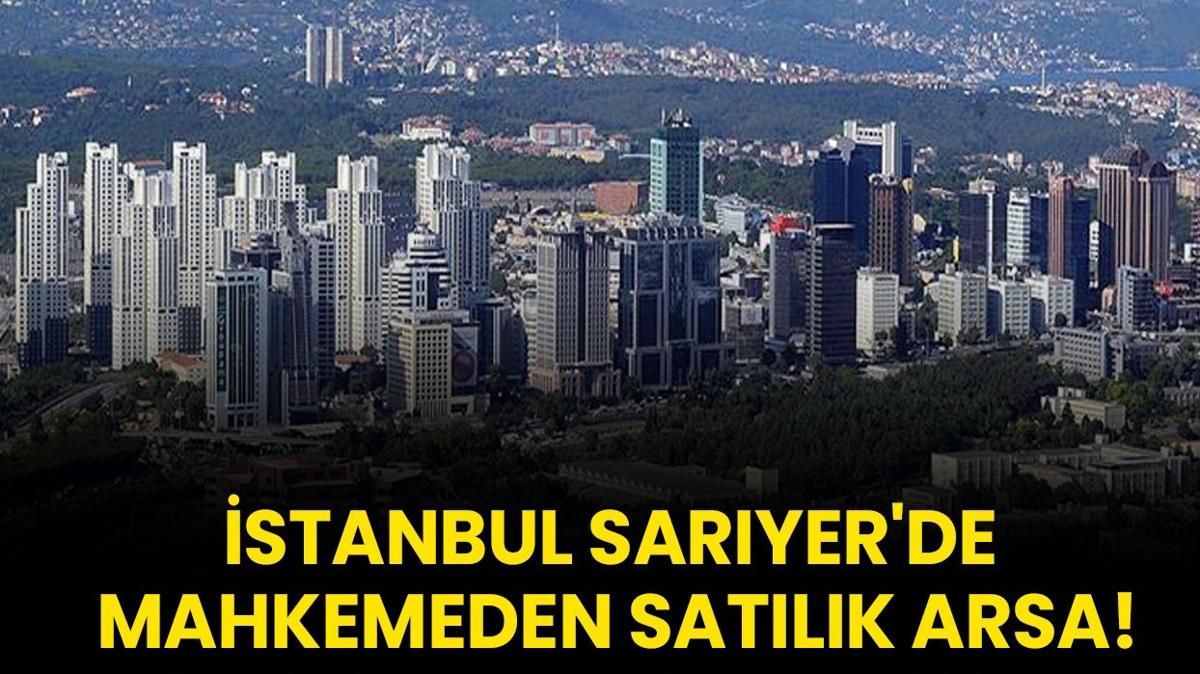 stanbul Saryer 856 metrekare arsa mahkeme sat ilan ilangovtr fotoraflar resimleri