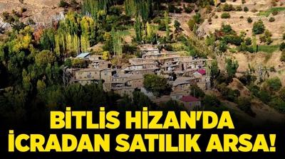 Bitlis Hizan'da icradan satlk arsa!