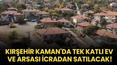 Krehir Kaman'da tek katl ev ve arsas icradan satlacak!