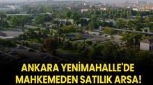 Ankara Yenimahalle'de mahkemeden satlk arsa!