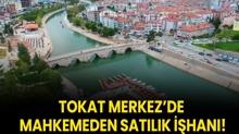 Tokat Merkez'de mahkemeden satlk ihan!