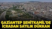Gaziantep ehitkamil'de 172 metrekare icradan satlk dkkan!