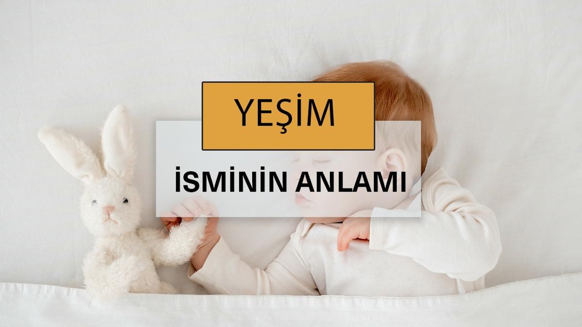 yeim yeim ismi yeim isim anlam fotoraflar resimleri
