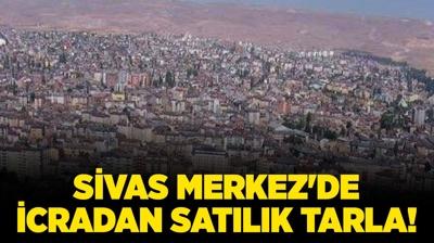 Sivas Merkez'de 9.283 metrekare icradan satlk tarla!