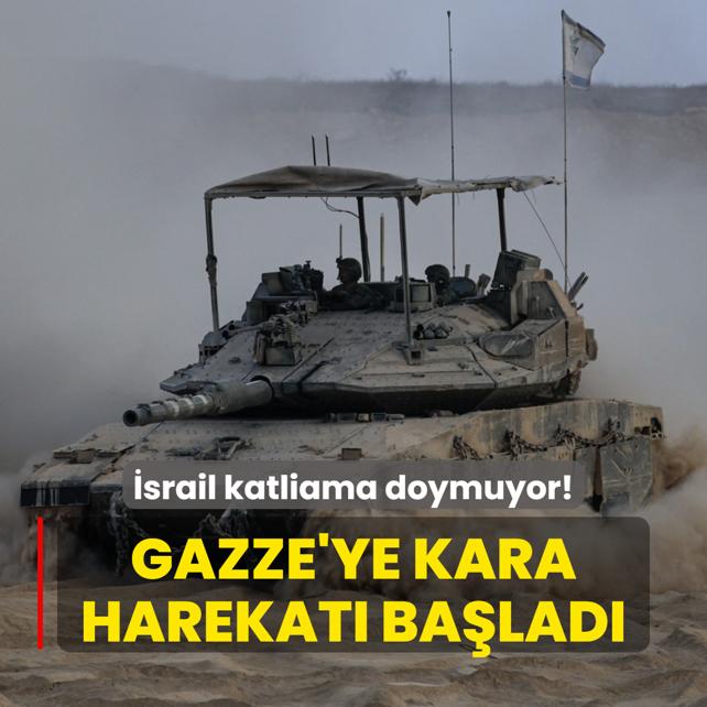 Soykrmc srail katliama doymuyor! Gazze'ye kara harekat balad