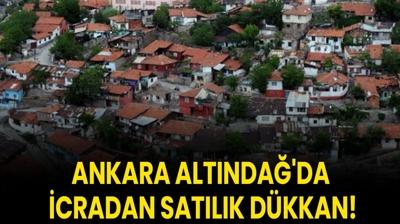 Ankara Altnda'da icradan satlk dkkan!