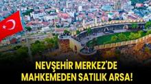 Nevehir Merkez'de mahkemeden satlk arsa!