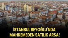 stanbul Beyolu'nda mahkemeden satlk arsa!