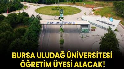 Bursa Uluda niversitesi retim yesi alacak!