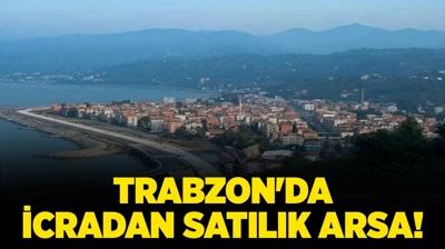Trabzon Yomra'da 4.551.240 TL'ye icradan satlk arsa!