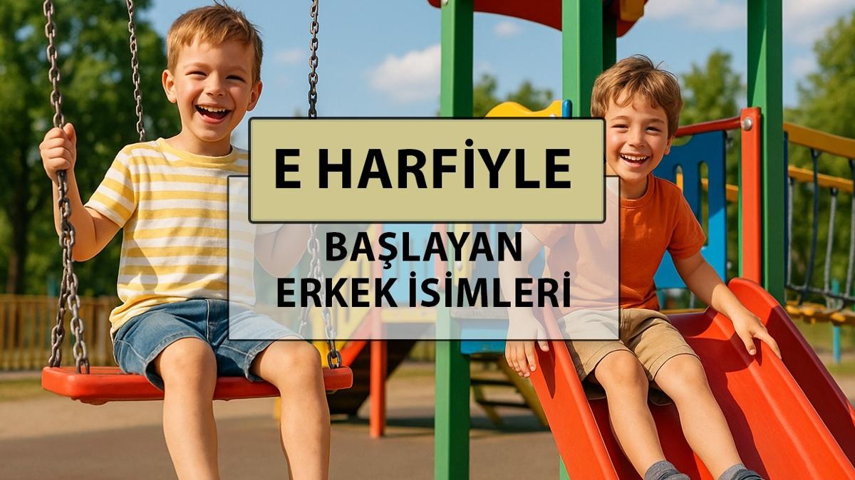 e harfi ile balayan erkek isimleri e harfi ile balayan erkek isimleri ve anlamlar erkek isim anlamlar fotoraflar resimleri