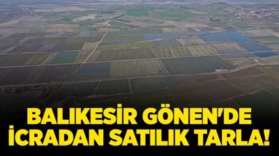 Balkesir Gnen'de 7.723.899 TL'ye icradan satlk tarla!