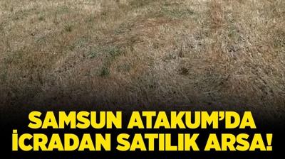 Samsun Atakum'da icradan satlk arsa!