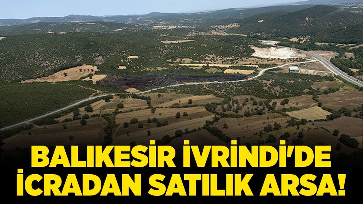 balkesir ivrindi arsa icradan satlk arsa icra ilanlar fotoraflar resimleri