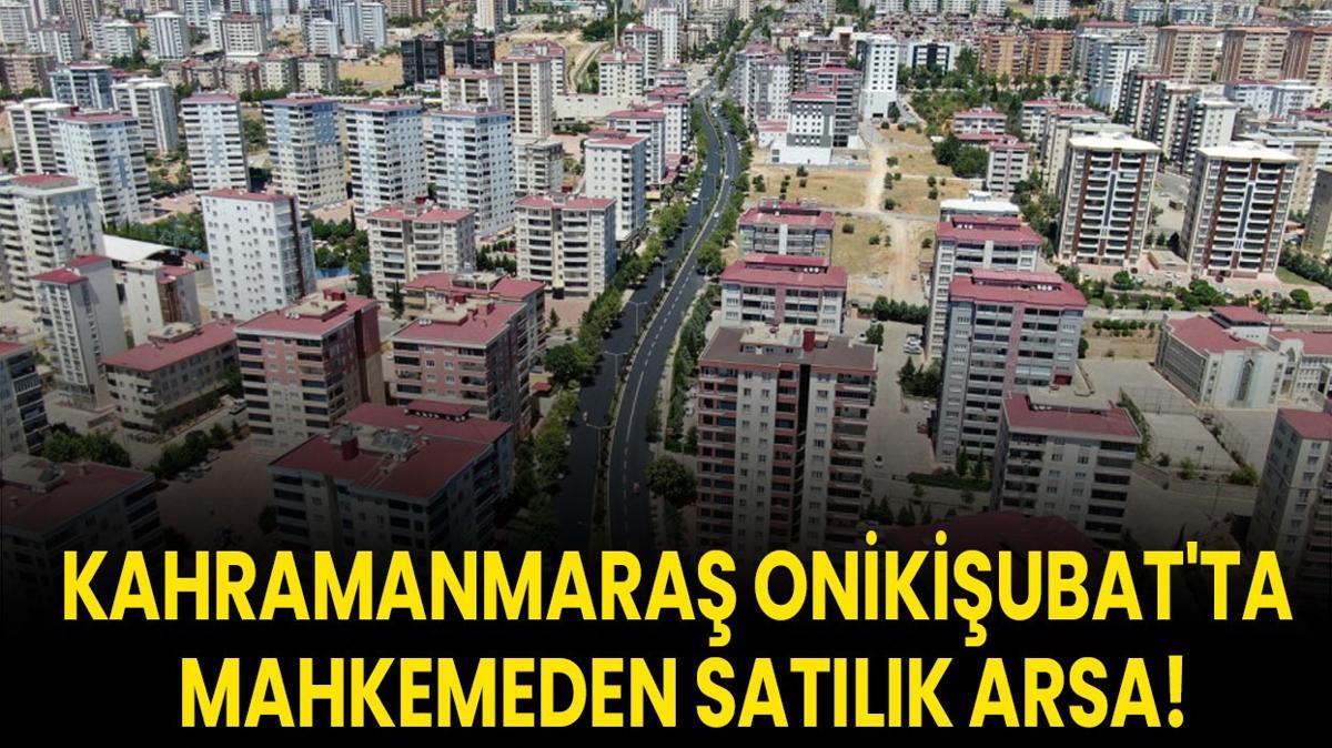 Kahramanmara Onikiubat arsa sat fotoraflar resimleri