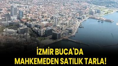 zmir Buca'da mahkemeden satlk tarla!