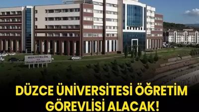Dzce niversitesi retim Grevlisi alacak!