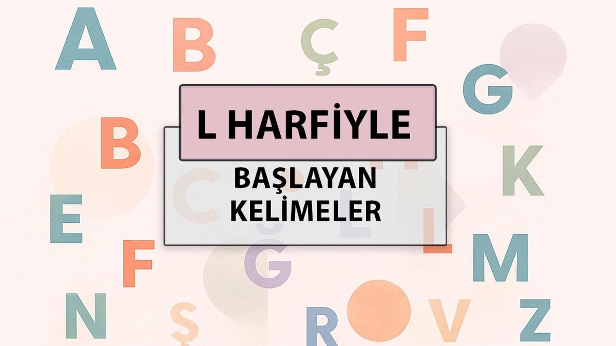 l harfiyle balayan kelimeler l harfiyle balayan kelimeler ve anlamlar kelime ve anlamlar fotoraflar resimleri