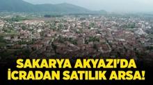 Sakarya Akyaz'da 425,80 metrekare icradan satlk arsa!