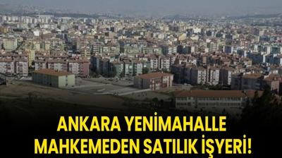 Ankara Yenimahalle mahkemeden satlk iyeri!