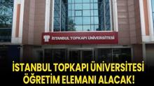 stanbul Topkap niversitesi retim Eleman alacak!