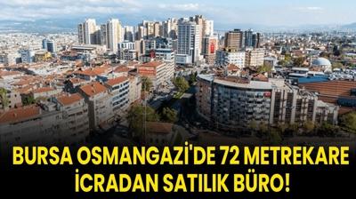Bursa Osmangazi'de 72 metrekare icradan satlk bro!