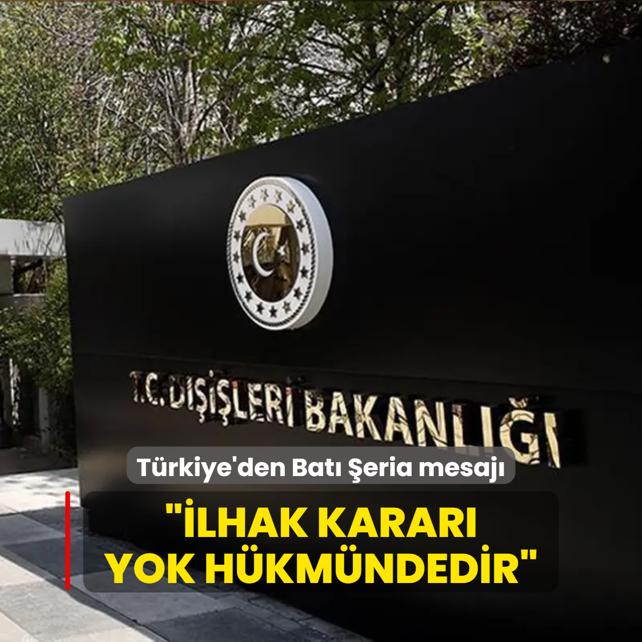Trkiye'den Bat eria mesaj... lhak karar yok hkmndedir