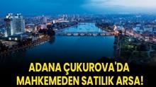 Adana ukurova'da mahkemeden satlk arsa!