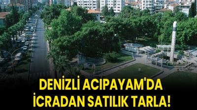 Denizli Acpayam'da icradan satlk tarla!