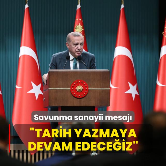 Bakan Erdoan'dan savunma sanayii mesaj: Tarih yazmaya devam edeceiz