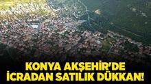 Konya Akehir'de 112 metrekare icradan satlk dkkan!
