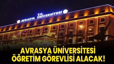 Avrasya niversitesi retim Grevlisi alacak!