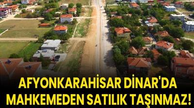 Afyonkarahisar Dinar'da mahkemeden satılık taşınmaz!