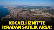 Kocaeli zmit'te 1.071,83 metrekare icradan satlk arsa!