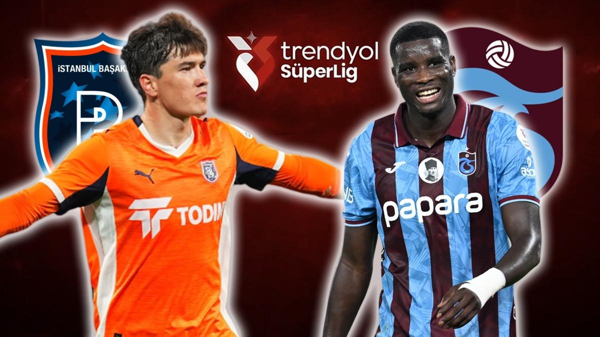 Baakehir-Trabzonspor ma ne zaman Baakehir-Trabzonspor ma hangi kanalda Baakehir Trabzonspor Sper Lig fotoraflar resimleri
