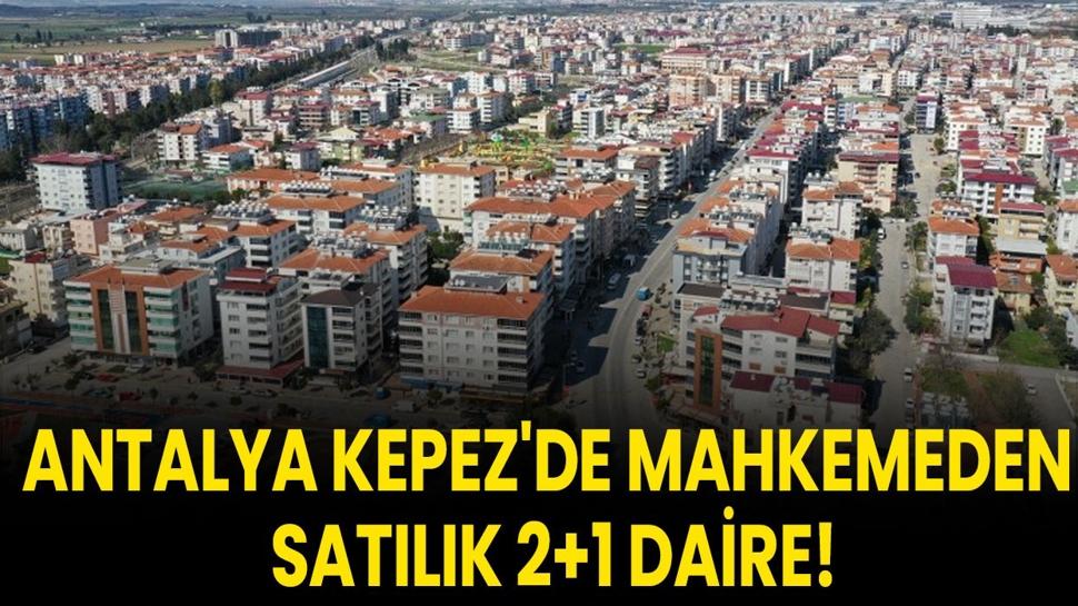 Antalya Kepez'de mahkemeden satılık 2+1 daire!