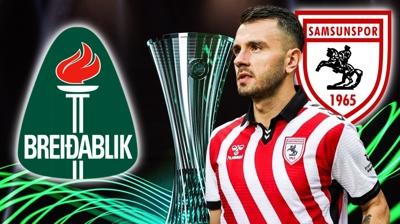 Konferans Ligi: Breidablik-Samsunspor ma ne zaman?